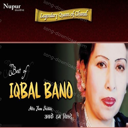 Best of Iqbal Bano - Legendary Queen of Ghazal Ghulam Ali  MP3 Download